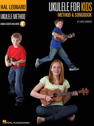 Title: Ukulele for Kids Method & Songbook: Hal Leonard Ukulele Method, Author: Chad Johnson