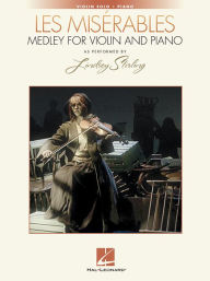 Title: Les Miserables Medley for Violin and Piano: As Performed by Lindsey Stirling, Author: Lindsey Stirling