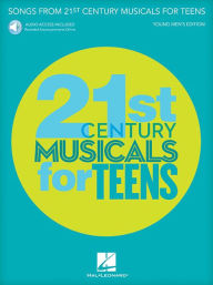 Title: Songs from 21st Century Musicals for Teens: Young Men's Edition: Book with Recorded Accompaniments Online, Author: Hal Leonard Corp.