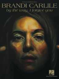 Title: Brandi Carlile - By the Way, I Forgive You, Author: Brandi Carlile