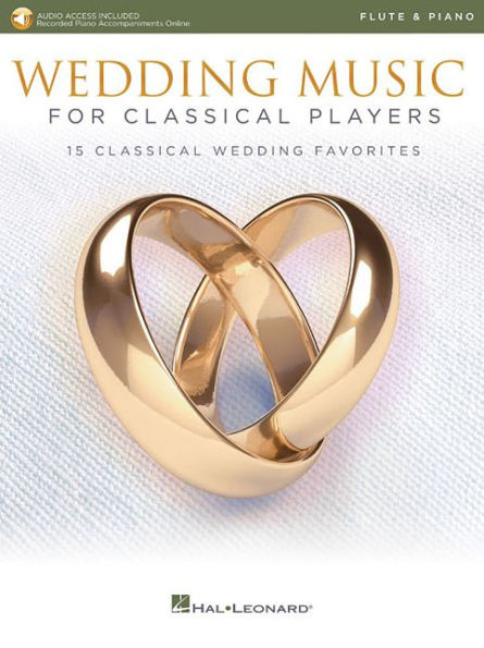 Wedding Music for Classical Players - Flute and Piano: With online audio of piano accompaniments