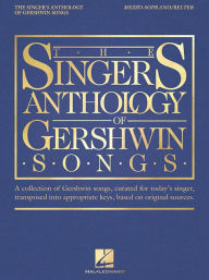 Title: The Singer's Anthology of Gershwin Songs - Mezzo-Soprano/Belter, Author: George Gershwin