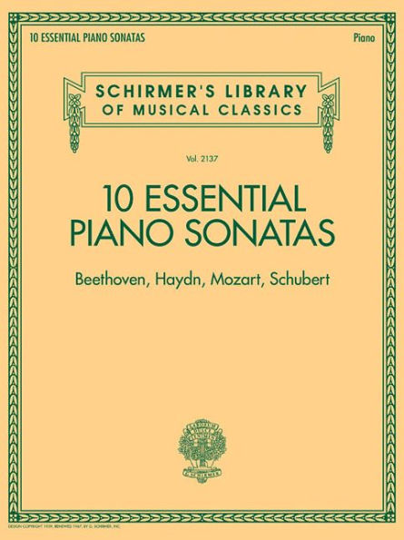 10 Essential Piano Sonatas - Beethoven, Haydn, Mozart, Schubert: Schirmer's Library of Musical Classics - Volume 2137