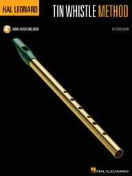 Title: Hal Leonard Tin Whistle Method with Online Audio by Sean Gavin, Author: Sean Gavin