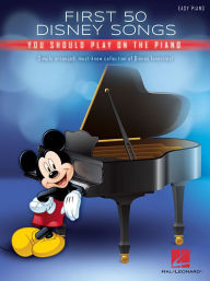 Title: First 50 Disney Songs You Should Play on the Piano, Author: Hal Leonard Corp.