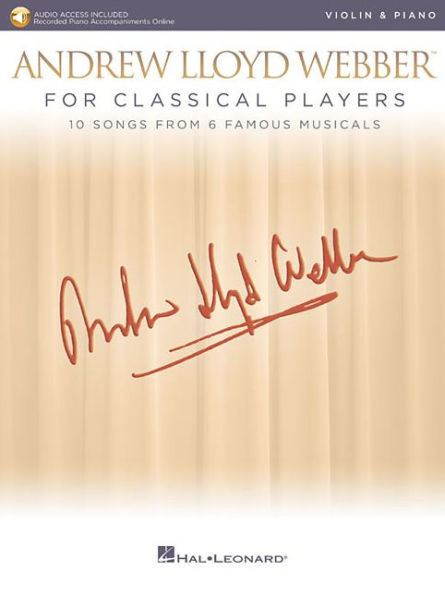 Andrew Lloyd Webber for Classical Players - Violin and Piano: With online audio of piano accompaniments
