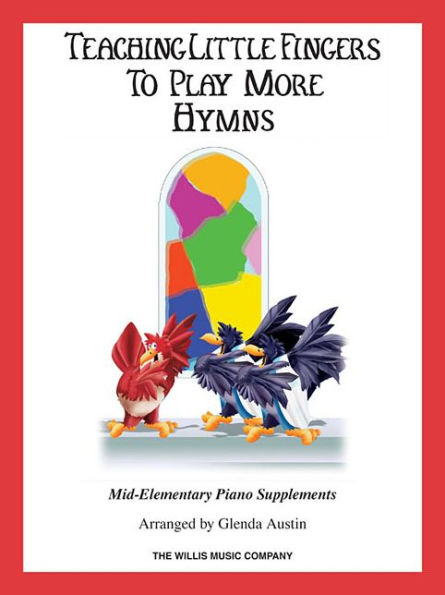 Hymns: Teaching Little Fingers to Play More/Mid-Elementary Level