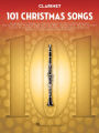 101 Christmas Songs: for Clarinet