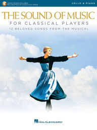 Title: The Sound of Music for Classical Players - Cello and Piano: With online audio of piano accompaniments, Author: Richard Rodgers