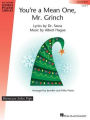 You're a Mean One Mr. Grinch