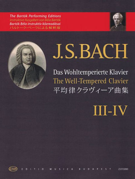 The Well-Tempered Clavier - Book III-IV: The Bartok Performing Editions