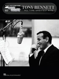 Title: Tony Bennett - All Time Greatest Hits: E-Z Play Today #117, Author: Tony Bennett