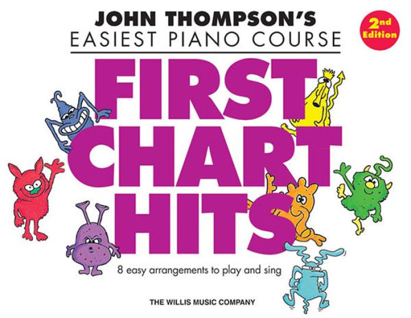 First Chart Hits: John Thompson's Easiest Piano Course Later Elementary Level