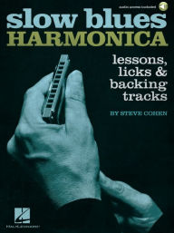 Title: Slow Blues Harmonica: Lessons, Licks & Backing Tracks (Book/Online Audio), Author: Steve Cohen