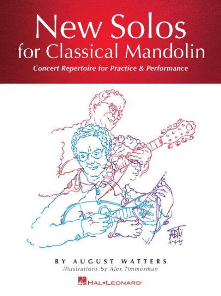New Solos for Classical Mandolin Songbook - Concert Repertoire for Practice and Performance by August Watters: Concert Repertoire for Practice & Performance