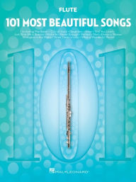 Title: 101 Most Beautiful Songs for Flute, Author: Hal Leonard Corp.