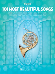Title: 101 Most Beautiful Songs for Horn, Author: Hal Leonard Corp.