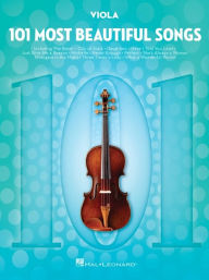 Title: 101 Most Beautiful Songs for Viola, Author: Hal Leonard Corp.