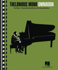 Title: Thelonious Monk - Omnibook for Piano: Transcribed Exactly from His Recorded Solos = Comb-bound to lay flat while playing, Author: Thelonious Monk