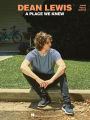 Dean Lewis - A Place We Knew