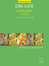 Title: 22 Songs: for High Voice and Piano, Author: Erik Satie