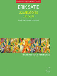 Title: 22 Songs: for Medium-Low Voice and Piano, Author: Erik Satie