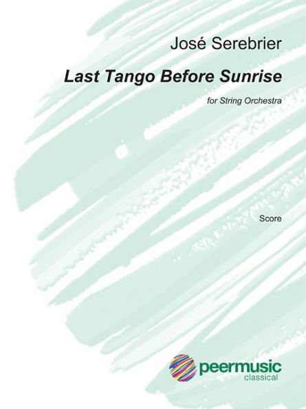 Last Tango Before Sunrise for String Orchestra - Full Score