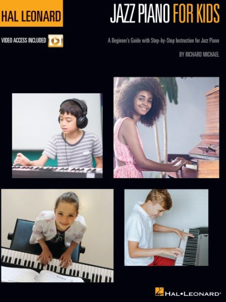 Hal Leonard Jazz Piano for Kids: A Beginner's Guide with Step-by-Step Instruction for Jazz Piano with Online Video Tutorials