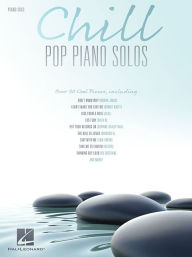 Title: Chill Pop Piano Solos, Author: Hal Leonard Corp.