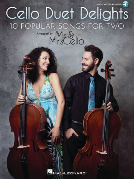 Cello Duet Delights: 10 Popular Songs for Two Arranged by Mr & Mrs Cello (Book/Online Audio)