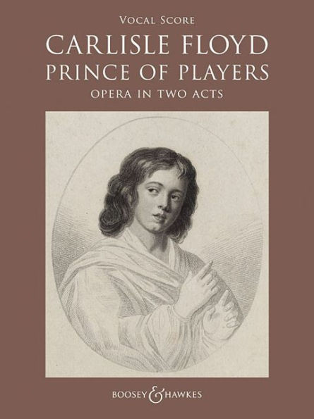 Prince of Players: Opera in Two Acts Vocal Score