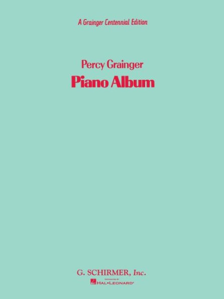 A Percy Grainger Piano Album: Piano Solo