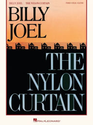 Title: Billy Joel - The Nylon Curtain: Piano/Vocal/Guitar Songbook with Additional Editing and Transcription by David Rosenthal, Author: Billy Joel