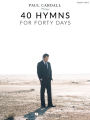 Paul Cardall - 40 Hymns for Forty Days: Piano Solo Songbook