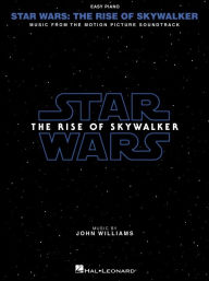 Title: Star Wars: The Rise of Skywalker - Songbook Arranged for Easy Piano with Full-Color Photos from the Movie featuring music by John Williams, Author: John Williams