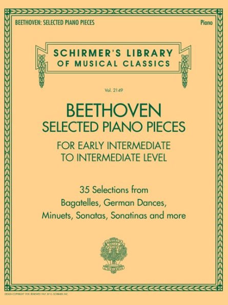 Beethoven: Selected Piano Pieces for Early Intermediate to Intermediate Level Players - Schirmer Library Volume 2149