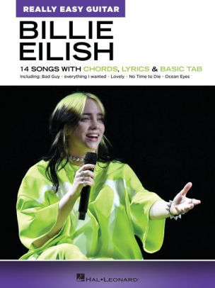 Billie Eilish: Really Easy Guitar Songbook: 14 Songs with Chords, Lyrics & Basic Tab