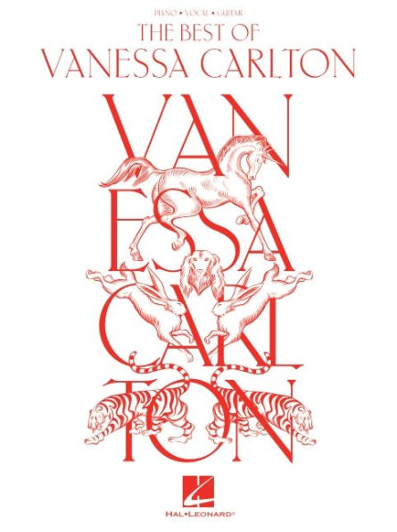 The Best of Vanessa Carlton: 16 Songs Arranged for Piano/Vocal/Guitar