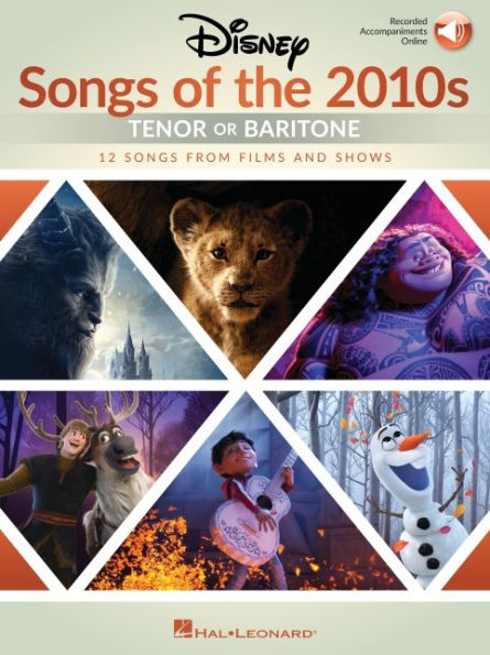 Disney Songs of the 2010s: Tenor or Baritone - 12 Songs from Films and Shows with Recorded Piano Accompaniments Online
