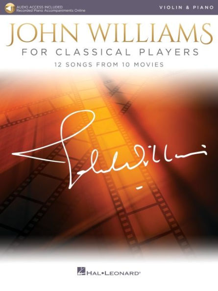 John Williams for Classical Players: for Violin and Piano with Recorded Accompaniments