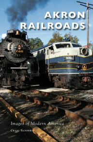 Title: Akron Railroads, Author: Craig Sanders