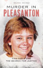 Murder in Pleasanton: Tina Faelz and the Search for Justice