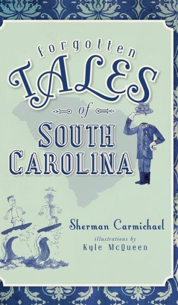 Forgotten Tales of South Carolina