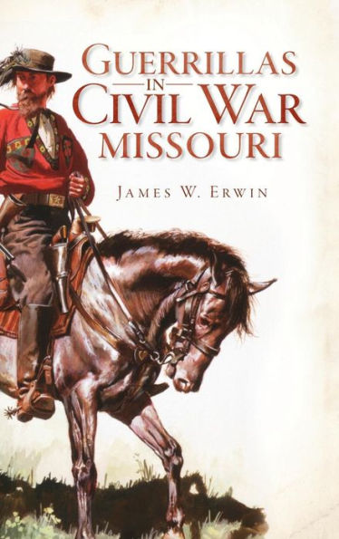 Guerillas Civil War Missouri