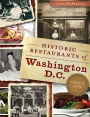 Historic Restaurants of Washington, D.C.: Capital Eats