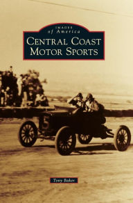 Title: Central Coast Motor Sports, Author: Tony Baker