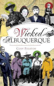 Title: Wicked Albuquerque, Author: Cody Polston