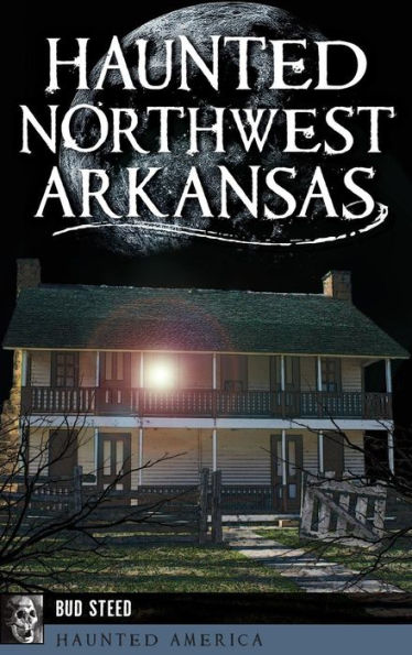 Haunted Northwest Arkansas