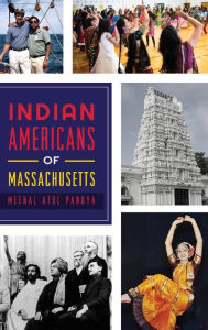 Title: Indian Americans of Massachusetts, Author: Meenal Atul Pandya