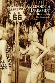 Title: California Dreamin' Along Route 66, Author: Joe Sonderman